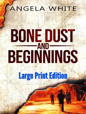 cover image of Bone Dust and Beginnings Large Print Edition
